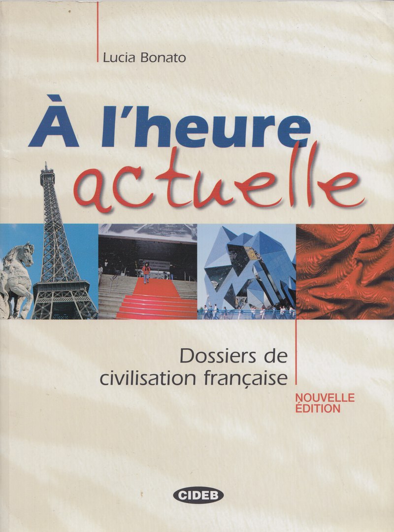 A L'heure Actuelle Dossiers De Civilisation Francaise